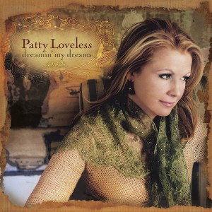 101 Patty Loveless Dreamin Dreams