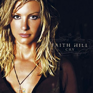 faith hill cry