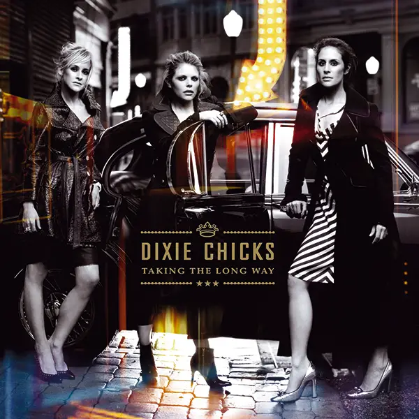 Dixie Chicks Taking The Long Way. Dixie Chicks 2006. Peak: #36