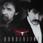 Brooks & Dunn Borderline