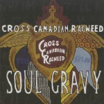 Cross Canadian Ragweed Soul Gravy
