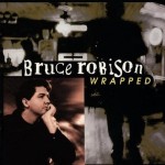 Bruce Robison Wrapped