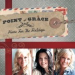 Point of Grace Home for the Holidays