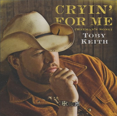 Toby_Keith_-_Cryin'_For_Me