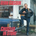 Vern Gosdin Chiseled in Stone
