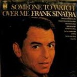 Frank Sinatra Someone to Watch Over Me