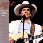 George Strait If You Ain't Lovin' You Ain't Livin'