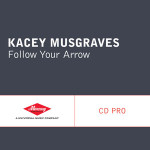 Kacey Musgraves Follow Your Arrow