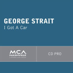 George Strait I Got a Car