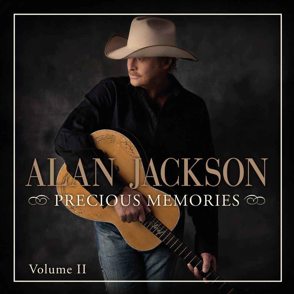 Alan Jackson Precious Memories Volume II Country Universe