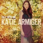 katie armiger fall into me