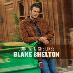 Blake Shelton Doin' What She Likes