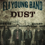 Eli Young Band Dust