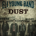 Eli Young Band Dust