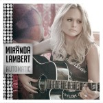 Miranda Lambert Automatic