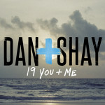 Dan + Shay 19YouandMe