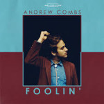 Andrew Combs Foolin